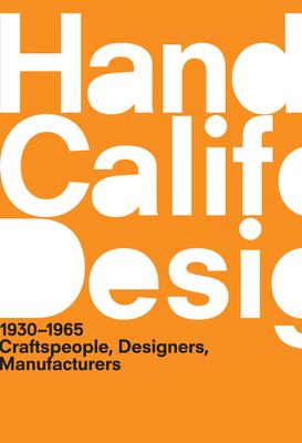 A Handbook of California Design, 1930-1965: Craftspeople, Designers, Manufacturers - Tigerman, Bobbye (Editor)