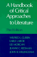 A Handbook of Critical Approaches to Literature - Guerin, Wilfred L, and Labor, Earle G, and Morgan, Lee