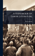 A Handbook of Labor Literature