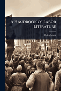 A Handbook of Labor Literature