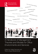 A Handbook of Management Theories and Models for Office Environments and Services