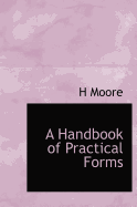 A Handbook of Practical Forms