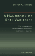 A Handbook of Real Variables: With Applications to Differential Equations and Fourier Analysis