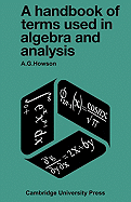 A Handbook of Terms Used in Algebra and Analysis