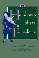 A Handbook of the Troubadours: Volume 26