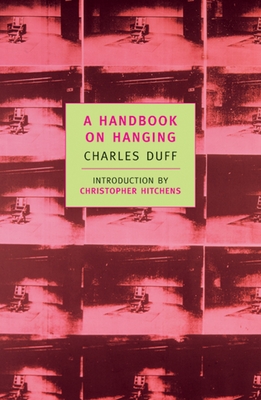 A Handbook on Hanging - Duff, Charles, and Hitchens, Christopher (Introduction by)