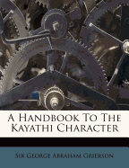 A Handbook to the Kayathi Character