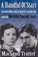 A Handful of Stars: An Enthralling Story of Poverty, Passion and Survival  -  One of the Tyneside Sagas