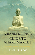 A Handholding Guide to Share Market