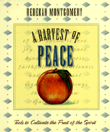 A Harvest of Peace - Montgomery, Rebekah