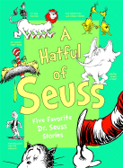 A Hatful of Seuss: Five Favorite Dr. Seuss Stories - Dr Seuss