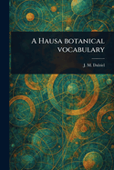 A Hausa Botanical Vocabulary