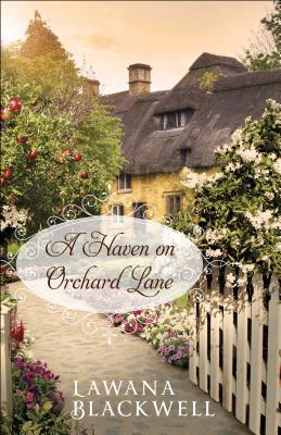 A Haven on Orchard Lane - Blackwell, Lawana