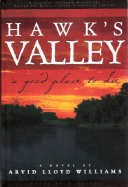 A Hawk's Valley: A Good Place to Die