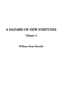 A Hazard of New Fortunes: Volume 3