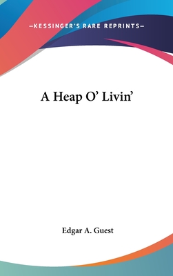 A Heap O' Livin' - Guest, Edgar A
