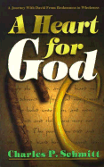 A Heart for God - Schmitt, Charles, and Schimitt, Charles P