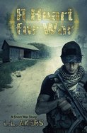 A Heart for War: A Short War Story