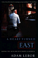 A Heart Turned East: Among the Muslims