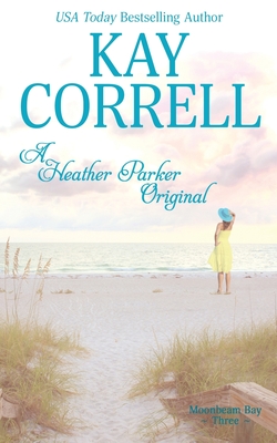 A Heather Parker Original - Correll, Kay