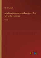 A Hebrew Grammar, with Exercises - The Key to the Exercises: Vol. 3