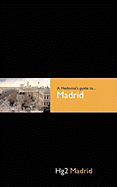 A Hedonist's Guide to Madrid - Hunter, Simon, and Fearis, Beverly, and Illis, Ben (Photographer)