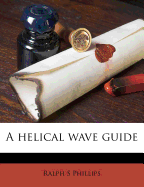 A Helical Wave Guide