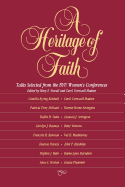 A Heritage of Faith: Talks Selected from the Byu Women's Conferences
