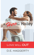 A Hero for Hailey: a romantic comedy