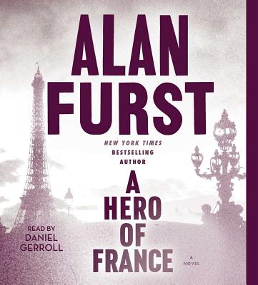 A Hero of France - Furst, Alan, and Gerroll, Daniel (Read by)