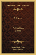 A Hero: Philip's Book (1853)