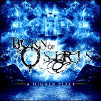 A Higher Place - Born of Osiris