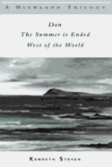 A Highland Trilogy: Dan AND The Summer is Ended AND West of the World