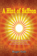 A Hint of Saffron: A Buddhist's thoughts on religious belief in the twenty first century