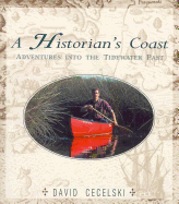 A Historian's Coast: Adventures Into the Tidewater Past