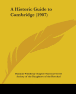 A Historic Guide to Cambridge (1907)