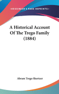 A Historical Account of the Trego Family (1884)