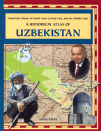 A Historical Atlas of Uzbekistan - Khan, Aisha