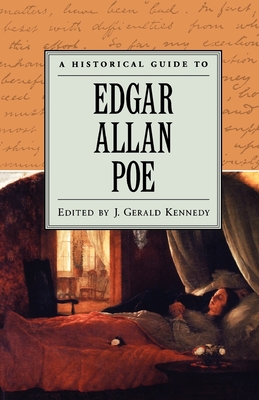 A Historical Guide to Edgar Allan Poe - Kennedy, J Gerald (Editor)