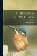 A History a British Birds