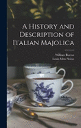 A History and Description of Italian Majolica