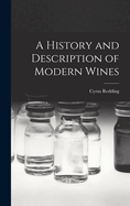 A History and Description of Modern Wines