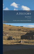 A History: Greeley and the Union Colony of Colorado