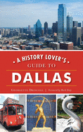 A History Lover's Guide to Dallas