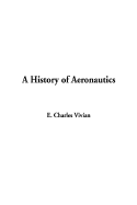 A History of Aeronautics - Vivian