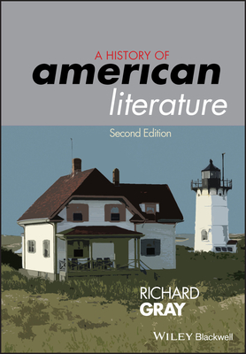 A History of American Literature - Gray, Richard