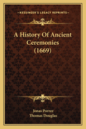 A History of Ancient Ceremonies (1669)