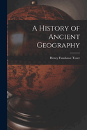 A History of Ancient Geography