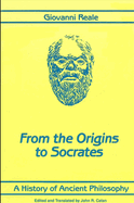 A History of Ancient Philosophy I: From the Origins to Socrates