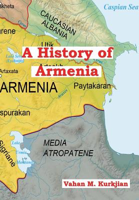 A History of Armenia - Kurkjian, Vahan M